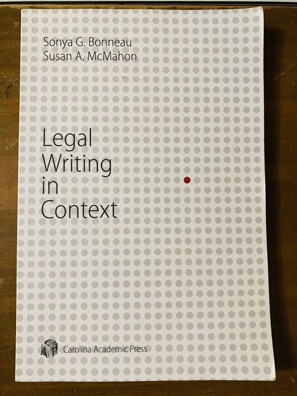 Legal Writing in Context Paperback Susan, Bonneau, Sonya McMahon 2017